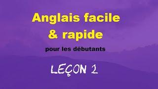 Anglais facile & rapide pour les débutants - Leçon 2