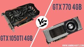 GTX1050ti Vs GTX 770 (4 GB edition ) Benchmark