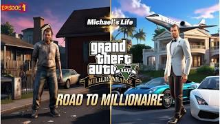 ROAD TO MILLIONAIRE LIFESTYLE OF MICHEAL | GTA V GAMEPLAY #1