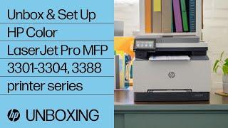 How to unbox and set up | HP Color LaserJet Pro MFP 3301-3304, 3388 printer series | HP Support