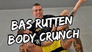 Bas Rutten Body Crunch.