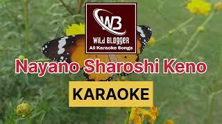 Nayano Sarasi Keno - Karaoke @Abhijeet Bhattacharya by Wild Blogger All Karaoke Songs