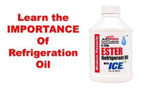 Lesson # 13 : Refrigeration Oil. So Much Too Know.