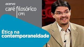 Ética na contemporaneidade | André Martins