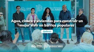 Agua, cloaca y viviendas para construir un mejor vivir en los barrios populares de Quilmes