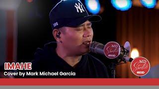 Imahe cover by Tawag ng Tanghalan Grand Champion Mark Michael Garcia | MD Studio Live