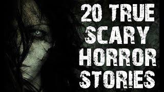 20 TRUE Terrifying Let's Not Meet Horror Stories | Mega Compilation | (Scary Stories)