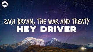 Zach Bryan - Hey Driver (feat. The War and Treaty) | Lyrics