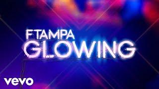 FTampa - Glowing (Pseudo Video)