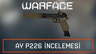 Warface AY P226 Silah İncelemesi