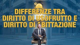 DIFFERENZE TRA DIRITTO DI USUFRUTTO E DIRITTO DI ABITAZIONE