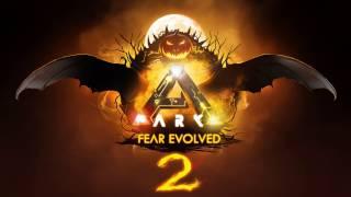 ARK: Fear Evolved 2!