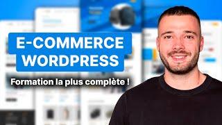 Créer un site e-commerce de A à Z avec WordPress & Woocommerce en 2024