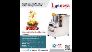 VEGETABLE CUTTING MACHINE / AUTOMATIC VEGETABLE CUTTING MACHINE  - LEENOVA KITCHEN EQUIPMENT