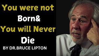 This Existence Is A DREAM: Awakening To Your True Self & Exploring Nonduality  By DR. BRUCE LIPTON