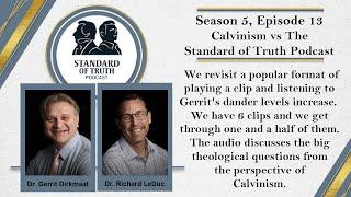 Season 5, Episode 13 - Calvinism vs The Standard of Truth Podcast