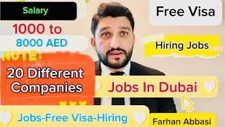 Jobs in Dubai with Salary 8000 AED | Hiring In Dubai | 20 Companies Hiring for Different Jobs in UAE