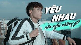 DEEPTALK 22: YÊU NHAU NÊN NGHĨ NHỮNG GÌ? | Tizi Đích Lép