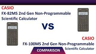 Casio FX-82MS Scientific Calculator Vs Casio FX-100MS Scientific Calculator Comparison