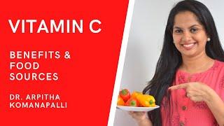 Best Vitamin C Rich Foods and their Benefits | Dr. Arpitha Komanapalli