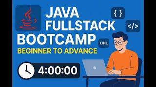 4 Hour Java FullStack Bootcamp | Java Complete Course | Java For  Beginner to Advanced Course