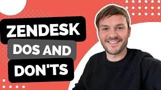 Zendesk Tutorial | DO's & DONT's