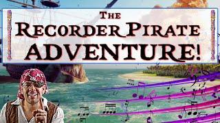 Incredible Pirate Recorder Adventure: Play Along With B A G On The Recorder!