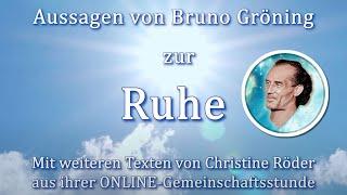 Aussagen Bruno Gröning über die RUHE & weitere Texte Christine Röder Gemeinschaftsstunde Haßfurt