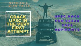 #Crack UPSC IN THE VERY FIRST ATTEMPT || VERY IMPORTANT MESSAGE FOR UPSC 2023 & 2024 Aspirants