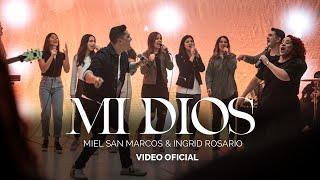 MI DIOS - Miel San Marcos & Ingrid Rosario - Video Oficial