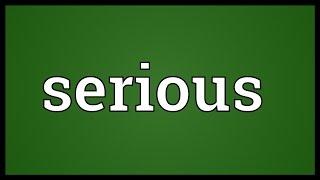 Serious Meaning