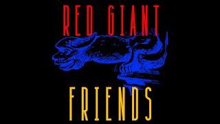 Red Giant - Friends (Official Music Video)