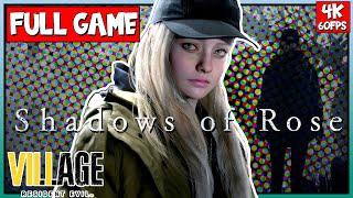RESIDENT EVIL: SHADOWS OF ROSE Full Game DLC Walkthrough | 4K60FPS | No Commentary Longplay