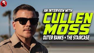 An Interview With Cullen Moss | Outer Banks • The Staircase