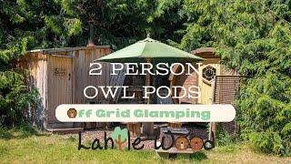 Owl Pod tour - 2 Person Off-grid Glamping pod with Wood fired hot tub