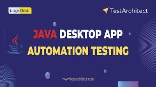 TestArchitect – Java Desktop App Automation Testing | LogiGear