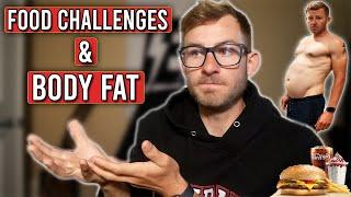 Food Challenges & Fat Gain (Explained)