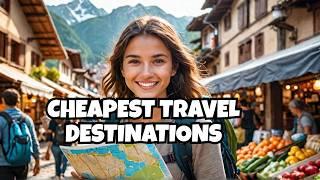 CHEAPEST Countries to Explore on a Budget in 2025 (Travel Guide)