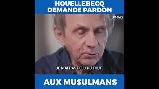 Houellebecq demande pardon aux musulmans