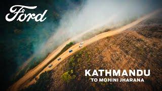 FORD Nepal | Kathmandu to Mohini Jharana | 2024