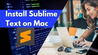 How to Install Sublime Text on Mac | Install Packages | Download Sublime Text 3