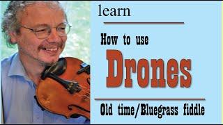 Drones on the fiddle
