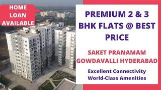 Saket Pranamam | ️7669414525 | 2, 3 BHK Flats For Sale in Gowdavalli Hyderabad | Price: 36.66 Lakh