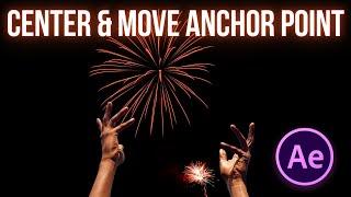 After Effects How To Center & Move Anchor Point