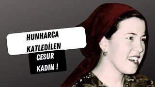Konca Kuriş Kimdir?- Neden Katledildi? | Cesur Bir Kadının Hikayesi