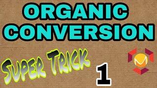 Organic Conversion Super trick (part 1) by Dr. Madhuresh