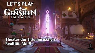 Genshin Impact | Theater der träumerischen Realität, Akt 8