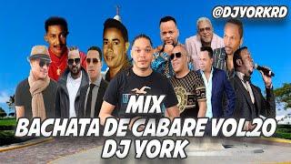BACHATA MIX - CLASICA DOMINCANA DE CABARET DJ YORK LA EXCELENCIA EN MEZCLA