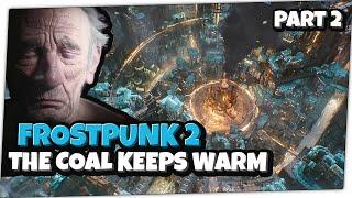 Zeitalter der KOHLE | VETERAN  FROSTPUNK 2 Story #002