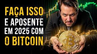 COMO SE APOSENTAR COM BITCOIN EM 2025